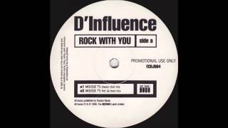 1998 DInfluence  Rock With You Mousse T Classic Club RMX [upl. by Enirod]