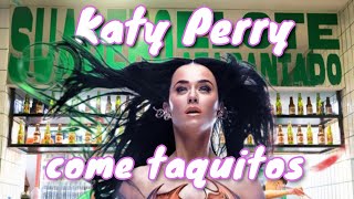 Katy Perry Come Taquitos en CDMX [upl. by Sierra448]