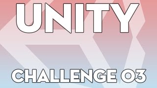 Unity Tutorials  Challenge C03 Beginner  Unity3DStudentcom [upl. by Yobybab376]