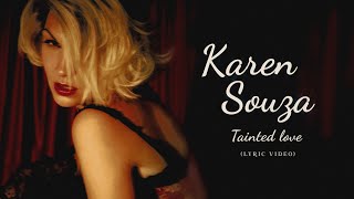 Karen Souza  Tainted Love  Lyric 4K [upl. by Lombard]