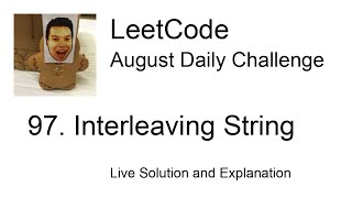 97 Interleaving String  Day 2531 Leetcode August Challenge [upl. by Assirialc]