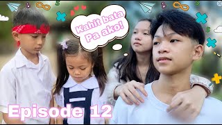 KAHIT BATA PA AKO  EPISODE 12  REUPLOAD [upl. by Gebelein274]