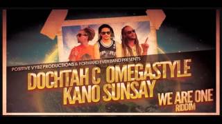 05 Omegastyle Kano Sunsay amp Doctah C  Mi Identidad We Are One Riddim [upl. by Maurice]