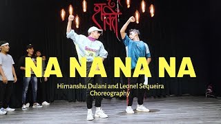 NA NA NA NA  J Star  Himanshu and Leonel Dance Choreography [upl. by Nulubez551]