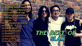 SLAM FULL ALBUMHQKumpulan Lagu terbaik SlamTop Lagu Pilihan Slam [upl. by Bluh]