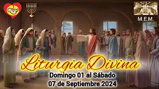 LITURGIA DIVINA MARANATHÁ DOMINGO 01 AL SÁBADO 07 DE SEPTIEMBRE 2024 [upl. by Herrod]