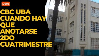 CBC UBA cuando hay que anotarse 2do cuatrimestre UBA [upl. by Hakilam]