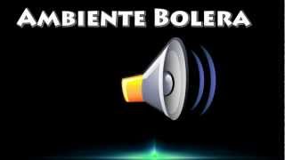 Sonido Ambiente Bolera [upl. by Elbring]