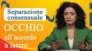 Separazione consensuale OCCHIO allaccordo a latere [upl. by Earehc]