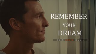 REMEMBER YOUR DREAM  Motivational Video [upl. by Raymond]