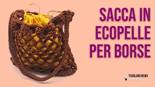 𝗧𝗘𝗦𝗦𝗜𝗟𝗔𝗡𝗗 𝗡𝗘𝗪𝗦 🌟 𝗦𝗮𝗰𝗰𝗮 𝗶𝗻 𝗘𝗰𝗼𝗽𝗲𝗹𝗹𝗲 lalleato perfetto per foderare le Borse a uncinetto 🧶 [upl. by Diraj460]