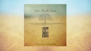 You Are Good  Jason Lee Jones Band  Echoes From The Ground [upl. by Spector853]