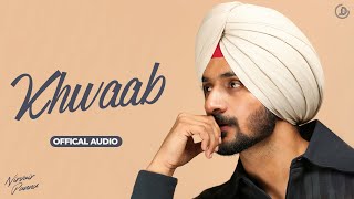 Khwaab  Nirvair Pannu Official Audio Prodgk  Juke Dock [upl. by Lubow]