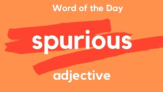 What does SPURIOUS mean [upl. by Hilaria]