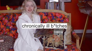 Chronically Ill Bitches  Introduction [upl. by Josefa]