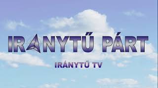 Iránytű Párt TV [upl. by Eneleuqcaj862]