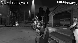 TF2 Nighttown Soundscapes [upl. by Adnimra]