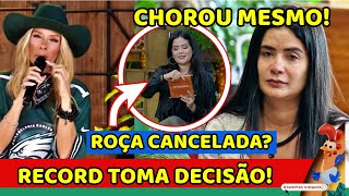 🔴Record TOMA DECISÃO E SE PRONUNCIARÁ HOJE Vanessa CHORA por Sidney e PIORA TUDO ROÇA CANCELADA [upl. by Ettennej]