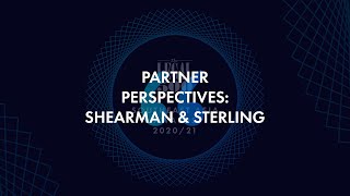 Partner Perspectives – Shearman amp Sterling [upl. by Amaso]