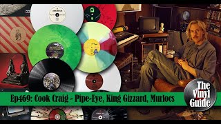 Ep469 Cook Craig  PipeEye King Gizzard The Murlocs [upl. by Turner]