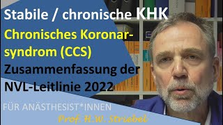 Stabile  chronische KHK  Chronisches Koronarsyndrom CCS Zusammenfassung der NVL Leitlinie2022 [upl. by Kall]