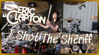 Eric Clapton  I Shot The Sheriff  Drum cover by KALONICA NICX [upl. by Nakhsa]