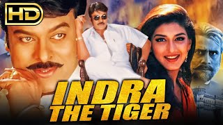 Indra The Tiger इंद्रा द टाइगर  Chiranjeevis Blockbuster Hindi Dubbed HD Movie  Sonali Bendre [upl. by Etessil583]