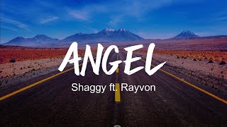 Shaggy  Angel ft Rayvon Lyrics [upl. by Edson]