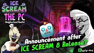 ICE SCREAM PC Neighbourhood Awaits  Official ANNOUNCEMENT soon🍧🤩  Ice Scream PC  Keplerians [upl. by Siusan]