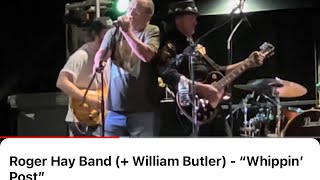 Roger Hay Band  William Butler  “Whippin’ Post” [upl. by Ellerehs]