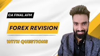 Forex Revision  Detailed with Questions  CA Final AFM  Pratik Jagati [upl. by Adda360]