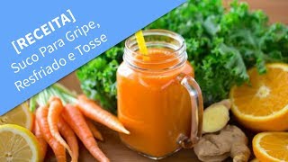 Receita de Suco Para Gripe Tosse Resfriado e Dor de Garganta Com Laranja Limão Com Gengibre [upl. by Brady895]