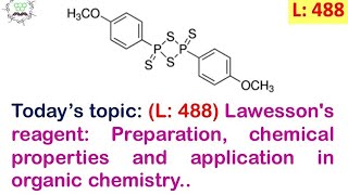 L488 Lawessons reagent Preparation chemical properties and application in organic chemistry [upl. by Ahseen704]