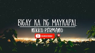 Bigay Ka Ng Maykapal Lyrics Video [upl. by Viehmann]