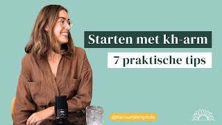 Starten met KOOLHYDRAATARM dieet  7 praktische tips [upl. by Kosaka507]