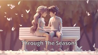 Through The Seasons  Official Lyrics Video  Original Songs [upl. by Essirehs]