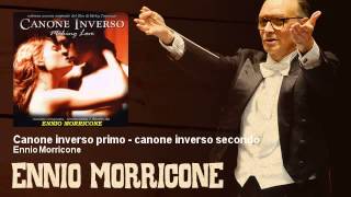 Ennio Morricone  Canone inverso primo  canone inverso secondo  Canone Inverso 2000 [upl. by Nek]