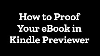 How to Proof Your eBook in the Kindle Previewer [upl. by Derayne530]