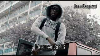 Unknown T  Homerton B Bass Boosted [upl. by Rap]