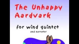 The Unhappy Aardvark for wind quintet amp narrator by Paul Harris [upl. by Priestley]