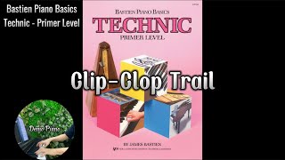 ClipClop Trail P15  Bastien Piano Basics Technic Primer Level [upl. by Anwahsal580]