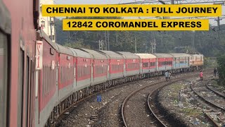 Chennai To Kolkata Shalimar  Full Journey  12842 Coromandel Express  Indian Railways [upl. by Anilef980]