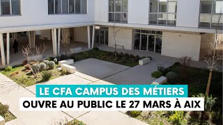 Le CFA Campus des métiers d’AixenProvence ouvre ses portes le 27 mars [upl. by Aicilef]