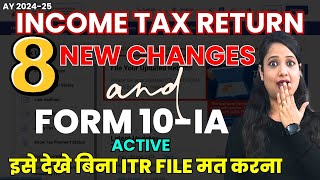 Income Tax Return AY 202425 New Changes amp New form 10IA active know before filing ITR [upl. by Mw]