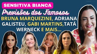 SENSITIVA BIANCA PREVISÕES DOS FAMOSOS PARA SETEMBRO E OUTUBRO BRUNA MARQUEZINE ADRIANA GALISTEU [upl. by Llerral]