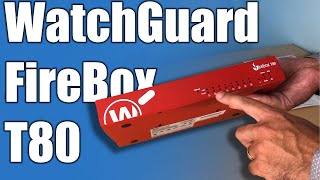 WatchGuard T80  Unboxing and Thoughts [upl. by Dosia668]