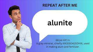 How to SAY and USE ALUNITE [upl. by Eynobe]