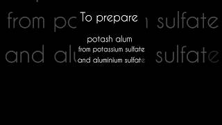 Preparation Of Potash Alum through Crystallization experiment Chemistry cbse NCERT  Practical [upl. by Weight]