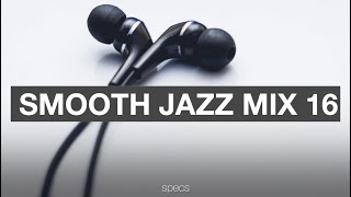 Smooth Jazz Mix 16 [upl. by Astrea247]