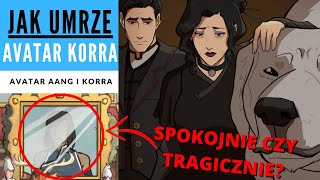 JAK UMRZE AVATAR KORRA KRONIKI AVATARA [upl. by Anniahs]